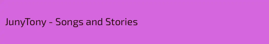 JunyTony - Songs and Stories